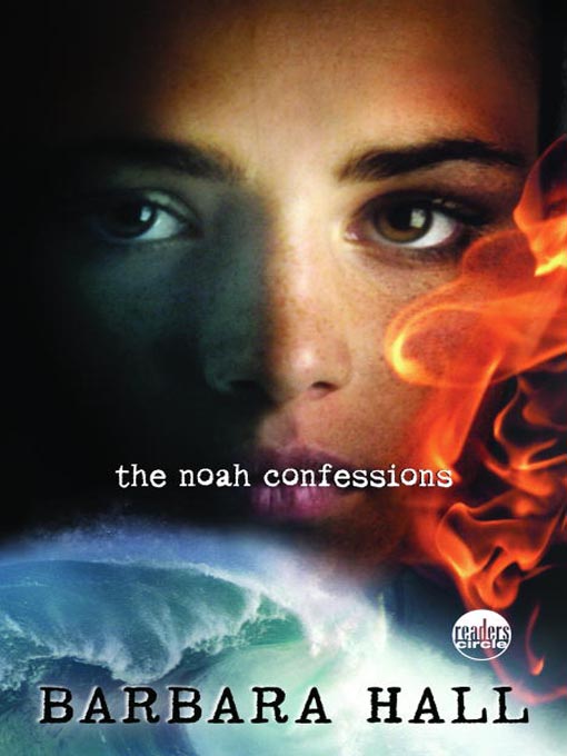 Title details for The Noah Confessions by Barbara Hall - Available